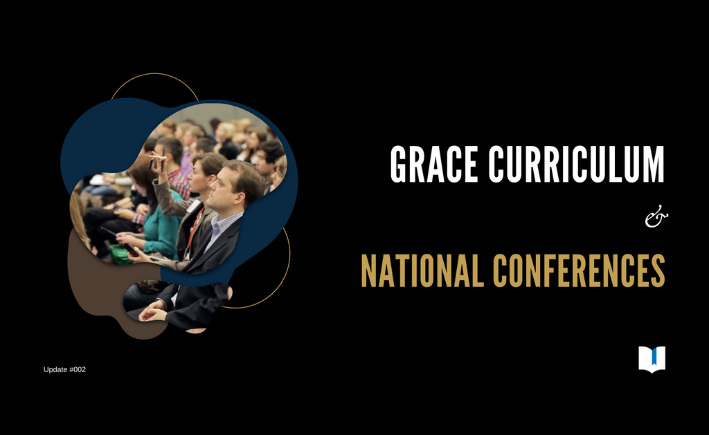 Grace Curriculum and National Conferences