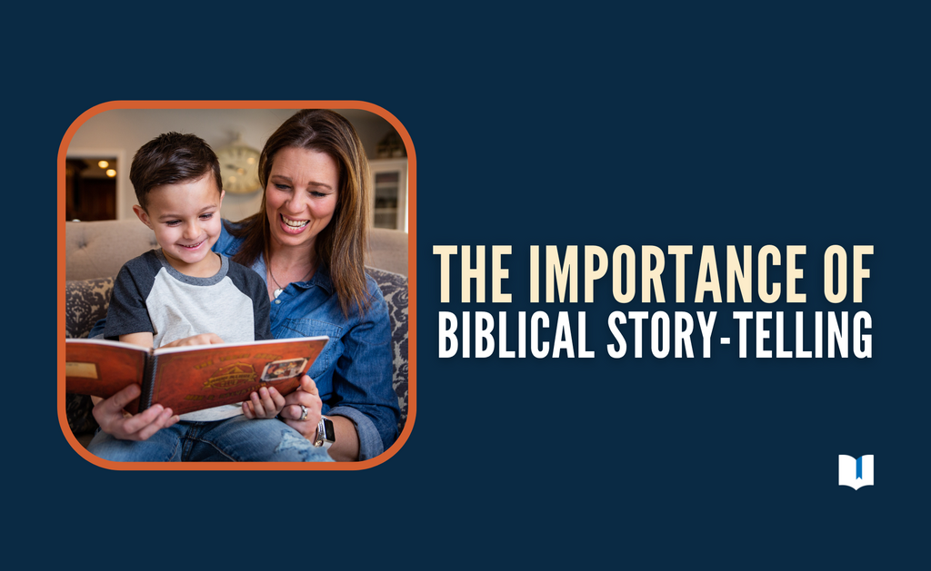 The Importance of Biblical Story-telling